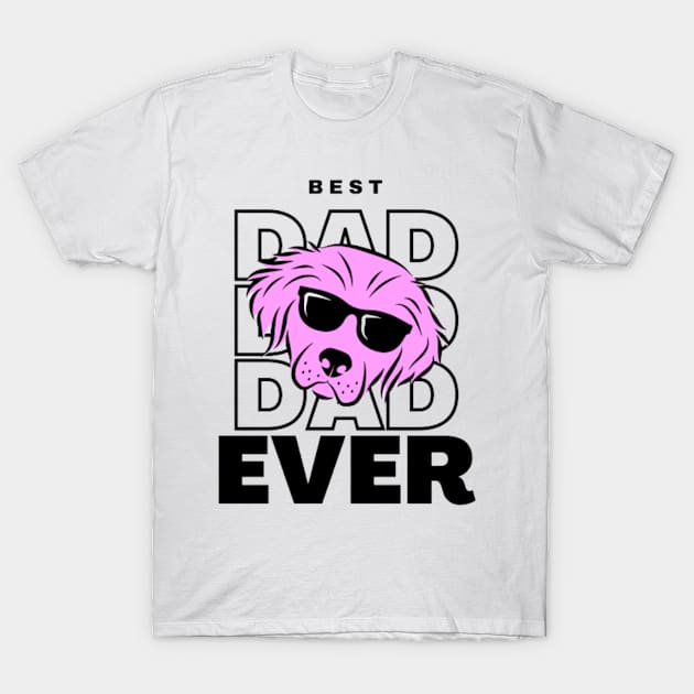 Best Dad Ever - Cool Dog With Glasses T-Shirt by Magnus28